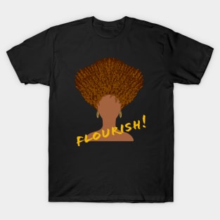 Flourish! Natural Hair Upward Curly Afro with Gold Earrings and Gold Lettering (Black Background) T-Shirt